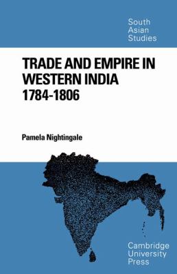 Trade and Empire in Western India : 1784-1806