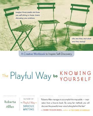 The Playful Way to Knowing Yourself : A Creative Workbook to Inspire Self-Discovery