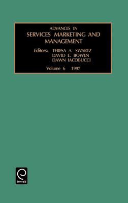Advances in Services Marketing and Management : Research and Practice