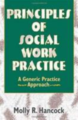 Principles of Social Work Practice : A Generic Practice Approach