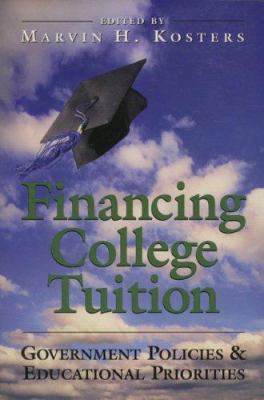 Financing College Tuition : Government Policies and Educational Priorities