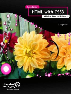 Foundation HTML5 with CSS3 : A Modern Guide and Reference