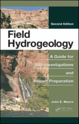 Field Hydrogeology : A Guide for Site Investigations and Report Preparation, Second Edition
