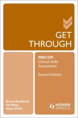 Get Through MRCGP: Clinical Skills Assessment
