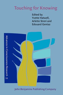 Touching for Knowing : Cognitive Psychology of Haptic Manual Perception