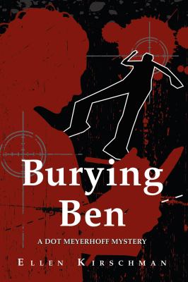 Burying Ben : A Dot Meyerhoff Mystery