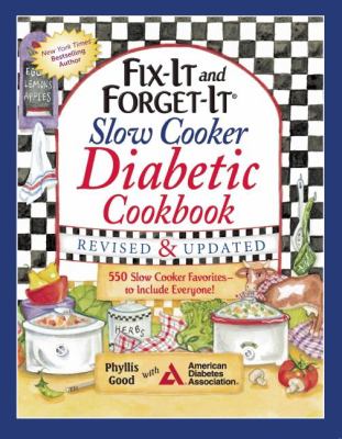 Fix-It and Forget-It Slow Cooker Diabetic Cookbook : 550 Slow Cooker Favorites--To Include Everyone!