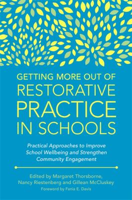 Getting More Out of Restorative Practice in Schools