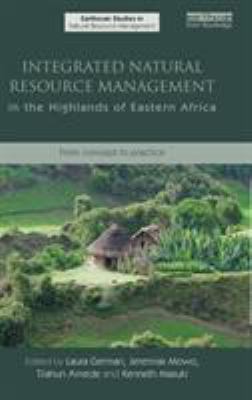 Integrated Natural Resource Management in the Highlands of Eastern Africa : From Concept to Practice