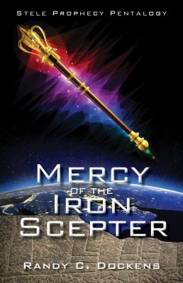 Mercy of the Iron Scepter : Stele Prophecy Pentalogy