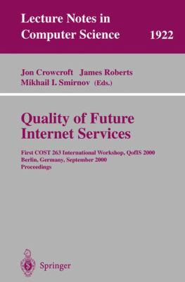 Quality of Future Internet Services : First COST 263 International Workshop, QofIS 2000 Berlin, Germany, September 2000, Proceedings