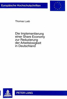 Die Implementierung einer Share Economy zur Reduzierung der Arbeitslosigkeit in Deutschland