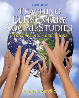 Teaching Elementary Social Studies : Principles and Applications