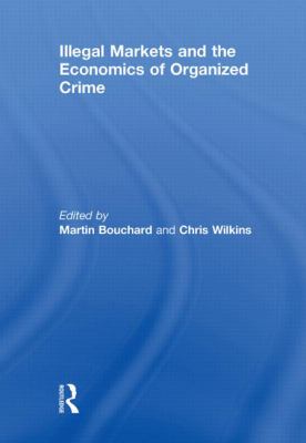 Illegal Markets and the Economics of Organized Crime