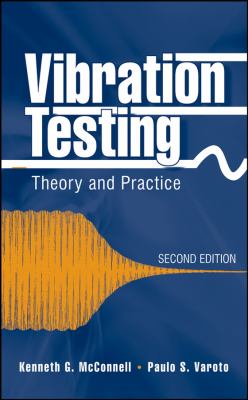 Vibration Testing : Theory and Practice