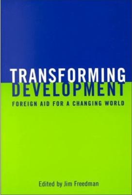 Transforming Development : Foreign Aid for a Changing World
