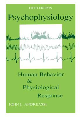 Psychophysiology : Human Behavior and Physiological Response