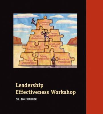Leadership Effectiveness Workshop : Participant Workbook
