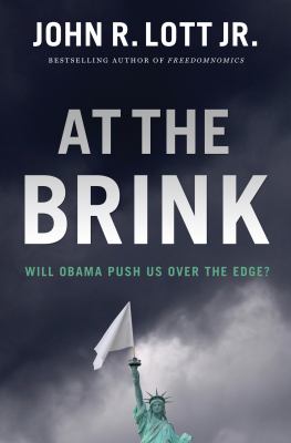 At the Brink : Will Obama Push Us over the Edge?