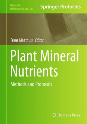 Plant Mineral Nutrients : Methods and Protocols