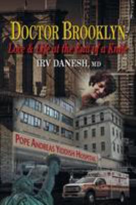 Doctor Brooklyn : Love and Life at the End of a Knife