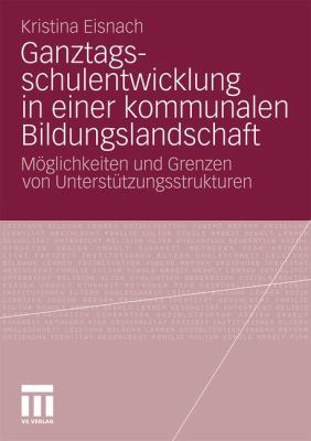 Ganztagsschulentwicklung in Einer Kommunalen Bildungslandschaft