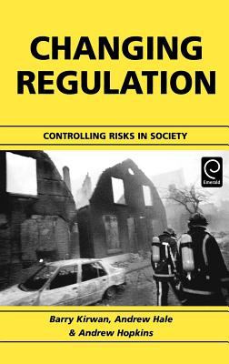 Changing Regulation : Controlling Risks in Society (Bad Homburg Workshop 2000)