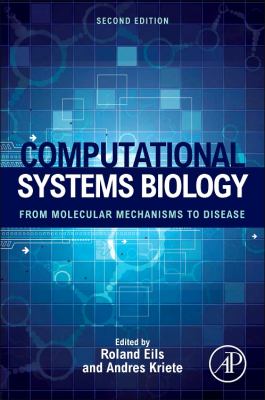 Computational Systems Biology : From Molecular Mechanisms to Disease