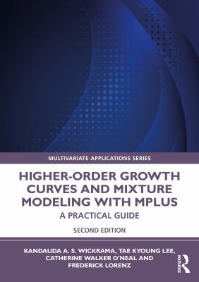 Higher-Order Growth Curves and Mixture Modeling with Mplus