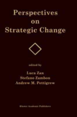 Perspectives on Strategic Change