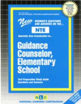 Guidance Counselor, Elementary School : Test Preparation Study Guide