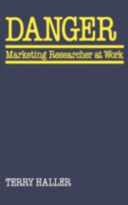 Danger : Marketing Researcher at Work