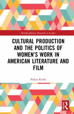 Cultural Production and Representations of Women¿s Work in American Film and Literature