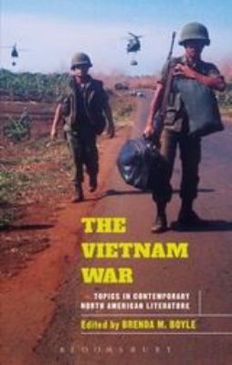 The Vietnam War : Topics in Contemporary North American Literature