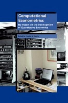 Computational Econometrics : Its Impact on the Development of Quantitative Economics