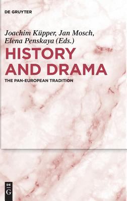 History and Drama : The Pan-European Tradition