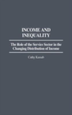 Income and Inequality : The Role of the Service Sector in the Changing Distribution of Income