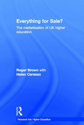 Everything for Sale? the Marketisation of UK Higher Education