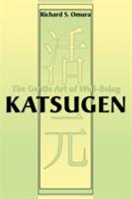 Katsugen : The Gentle Art of Well-Being