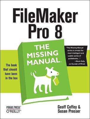 FileMaker Pro 8: the Missing Manual