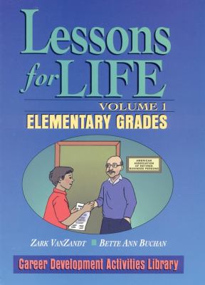 Lessons for Life, Volume 1 : Elementary Grades