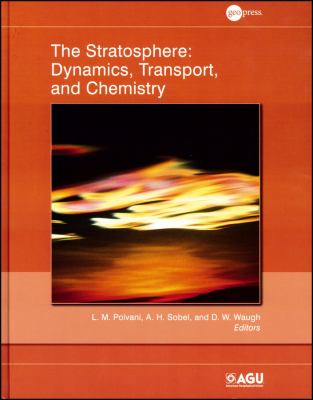 The Stratosphere : Dynamics, Transport, and Chemistry