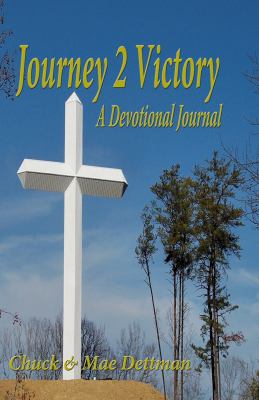 Journey 2 Victory : A Daily Journal to Your Spiritual Victory