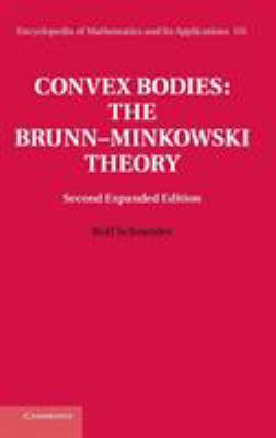 Convex Bodies : The Brunn-Minkowski Theory
