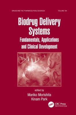 Biodrug Delivery Systems : Fundamentals, Applications and Clinical Development