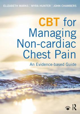 CBT for Managing Non-Cardiac Chest Pain : An Evidence-Based Guide