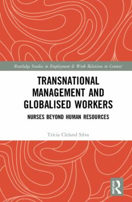 Transnational Management and Globalised Workers : Nurses Beyond Human Resources