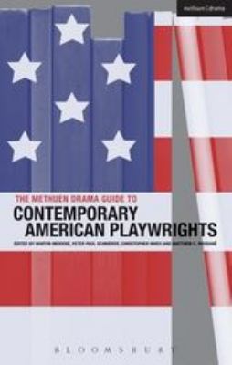 The Methuen Drama Guide to Contemporary American Playwrights