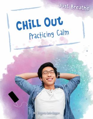 Chill Out : Practicing Calm