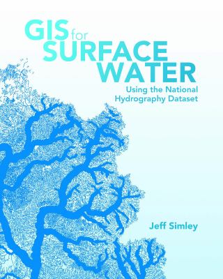 GIS for Surface Water : Using the National Hydrography Dataset